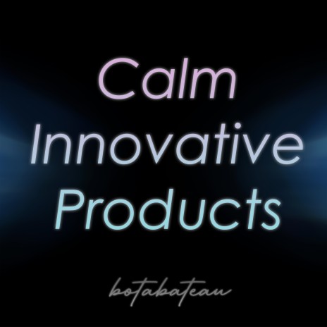 Calm Innovative Products | Boomplay Music