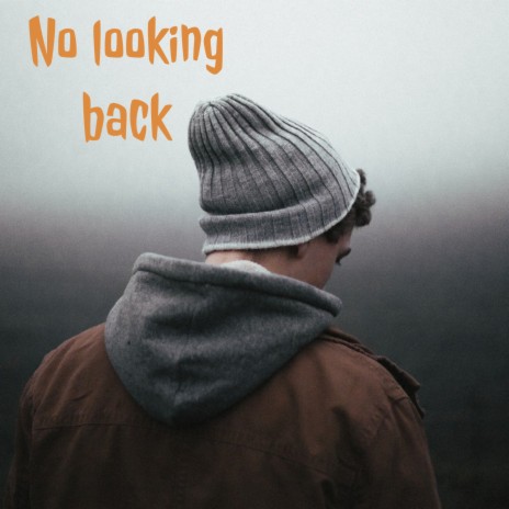 No looking back