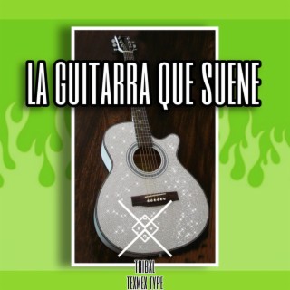 La Guitarra (Tribal Guarachero)