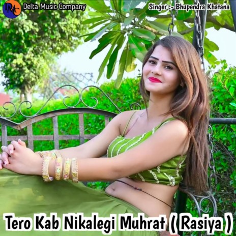Tero Kab Nikalegi Muhrat (Rasiya) (Devendra Kumar) | Boomplay Music