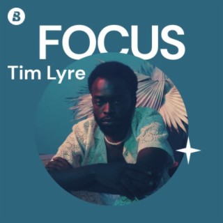 Focus: Tim Lyre
