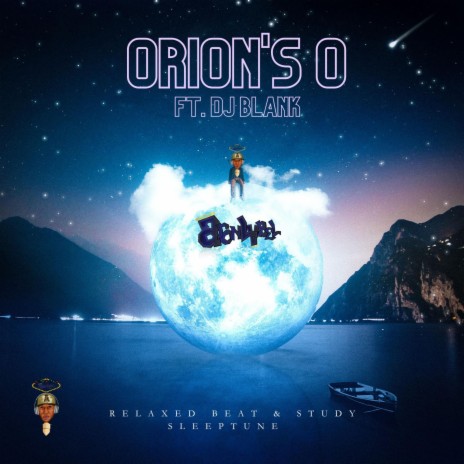 Orion's O ft. DJ Blank