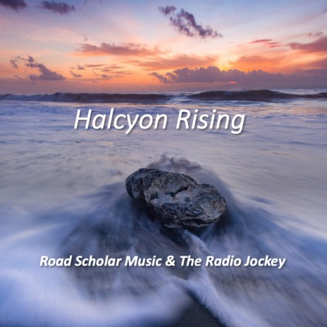 Halcyon Rising ft. The Radio Jockey