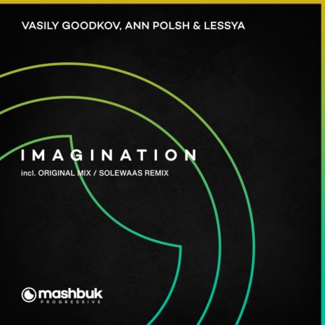 Imagination (Original Mix) ft. Ann Polsh & Lessya