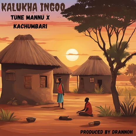 KALUKHA INGOO (ROBAI) ft. KACHUMBARI | Boomplay Music