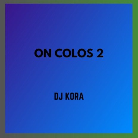 On Colos 2 | Boomplay Music