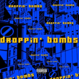 droppin' bombs freestyle