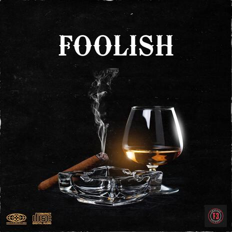 FOOLISH | Boomplay Music