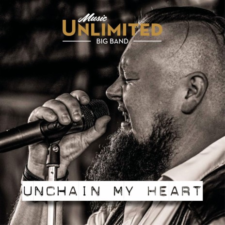 Unchain My Heart | Boomplay Music