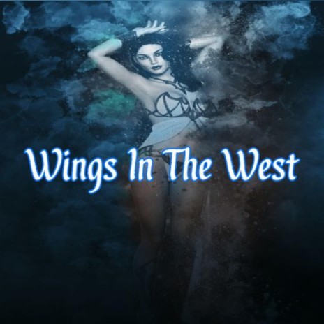 Wings In The West | Boomplay Music