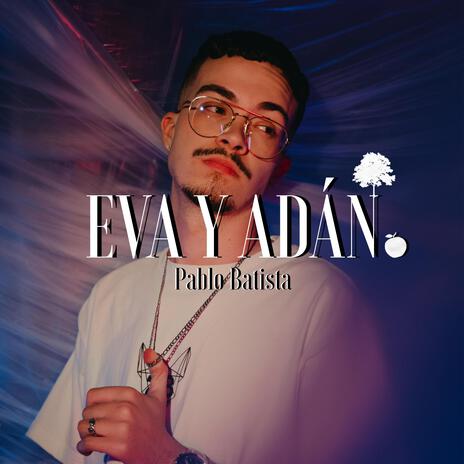 Eva y Adán | Boomplay Music