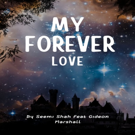 My Forever Love ft. Gideon Marshall | Boomplay Music