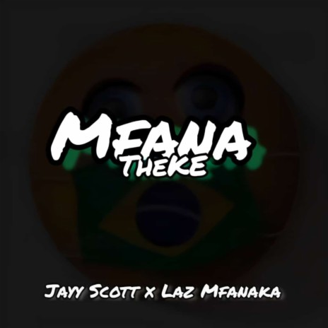 MFANA THEKE ft. Laz Mfanaka | Boomplay Music