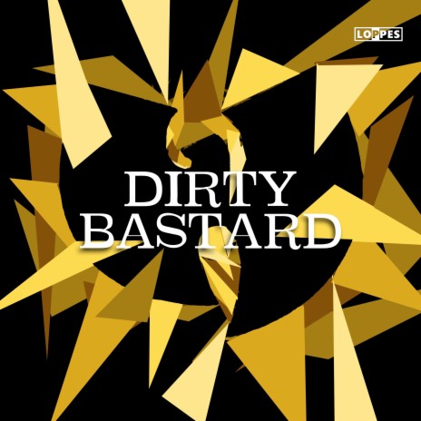 Dirty Bastard | Boomplay Music