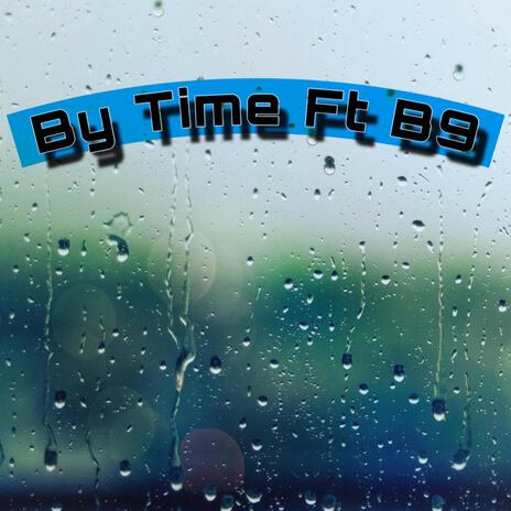 By Time ft. B9 | Boomplay Music