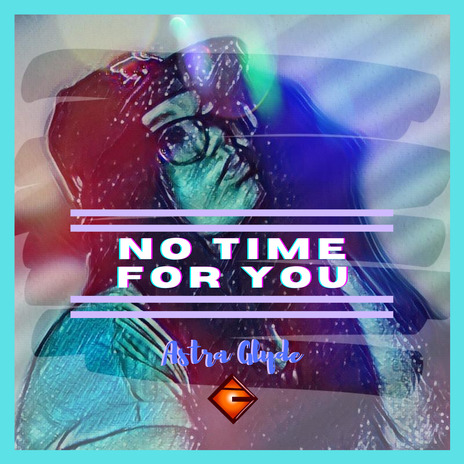 No Time For You | Boomplay Music