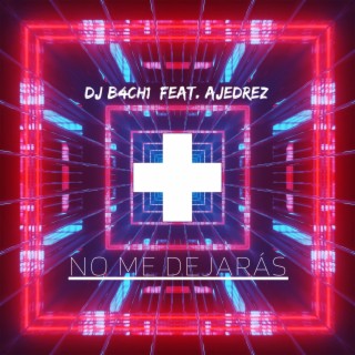 No Me Dejarás (feat. Ajedrez)