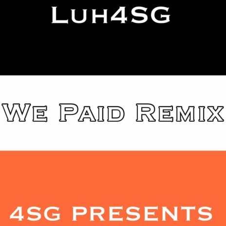 We Paided by Luh4sg | Boomplay Music