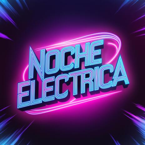 Noche Electrica