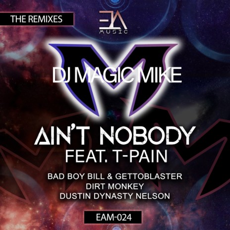 Ain't Nobody (Dirt Monkey) ft. T-Pain | Boomplay Music