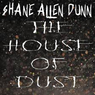 The House Of Dust