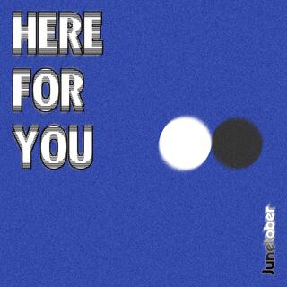 Here for You lyrics | Boomplay Music