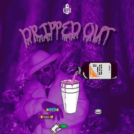 Dripped Out ft. NFS G Rose | Boomplay Music