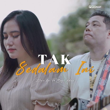 Tak Sedalam Ini ft. Bajol Ndanu | Boomplay Music