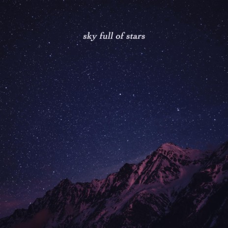 Sky Full of Stars ft. IWL