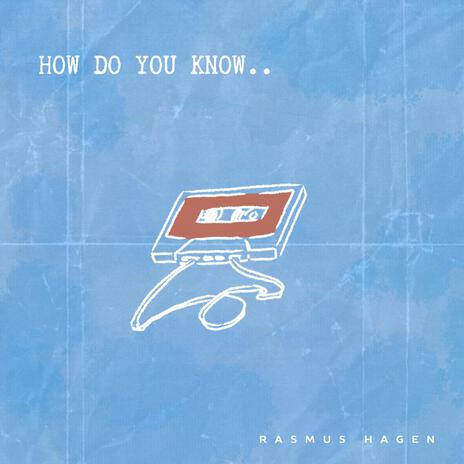 How Do You Know | Boomplay Music