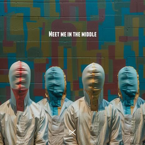 Meet me in the middle | Boomplay Music