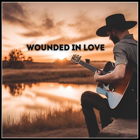 Wounded In Love