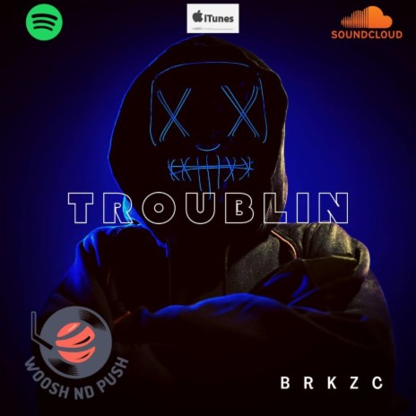 Troublin | Boomplay Music