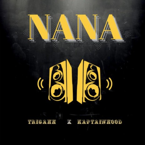 NANA ft. Captain Hood | Boomplay Music