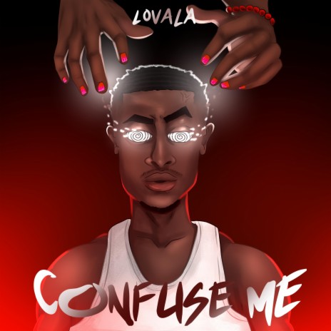 Confuse Me | Boomplay Music