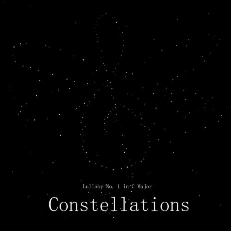 Lullaby No. 1 in C Major: Constellations (Extended) | Boomplay Music