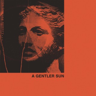 A Gentler Sun (Single)
