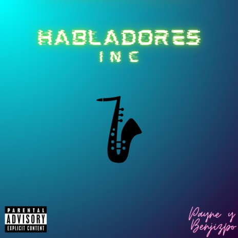 Habladores INC ft. Benjizao | Boomplay Music