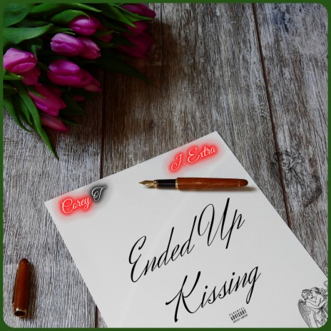 Ended up Kissing ft. J. Extra | Boomplay Music