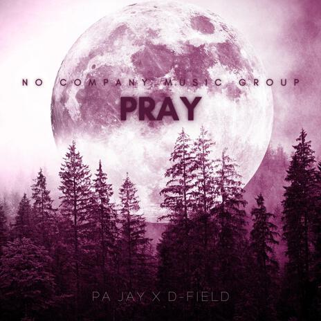 Pray ft. PA Jay | Boomplay Music