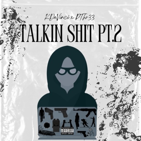 Talking Shit Pt. 2 ft. PThr33 | Boomplay Music
