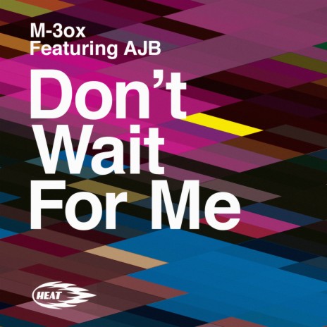 Don't Wait For Me ft. AJB | Boomplay Music