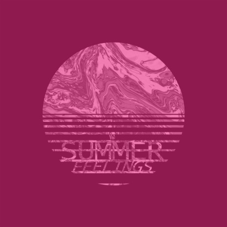 Summer Feelings | Boomplay Music