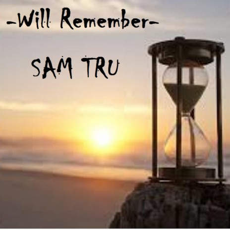 Will Remember | Boomplay Music