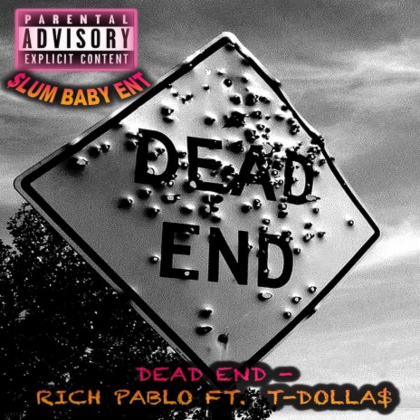 DEAD END ft. T-DOLLA$ | Boomplay Music