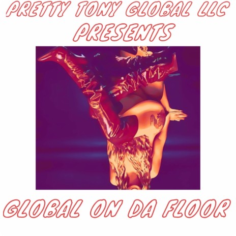 GLOBAL ON DA FLOOR | Boomplay Music