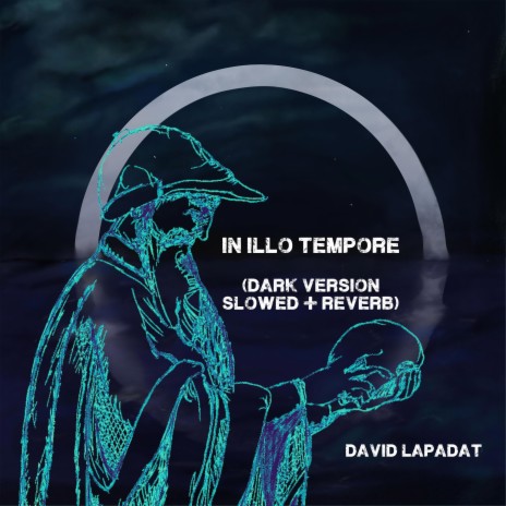 In illo Tempore (Slowed + Reverb Dark Version)
