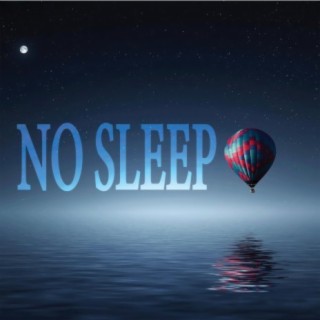 No Sleep