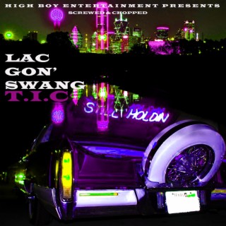 Lac Gon' Swang (screwed & chopped)