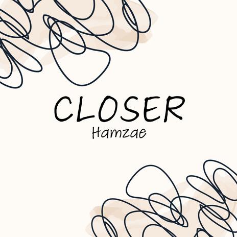 Closer